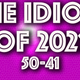The Idiots of 2021: 50-41